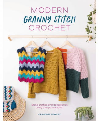 Modern Granny Stitch Crochet - Claudine Powley